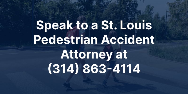 Speak to a St. Louis Pedestrian Accident Attorney at (314) 863-4114