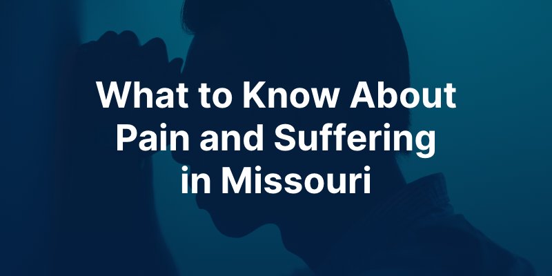 pain and suffering in Missouri